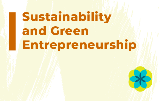 Sustainability and Green Entrepreneurship