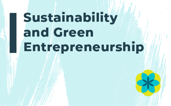 Sustainability and Green Entrepreneurship